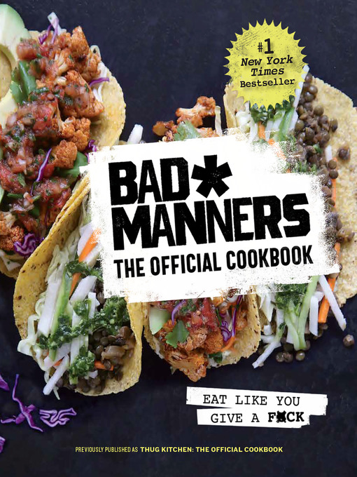 Title details for The Official Cookbook: Eat Like You Give a F*ck: A Vegan Cookbook by Bad Manners - Wait list